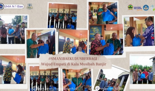 #SMAN1BAEKUDUSBERBAGI: Wujud Empati di Kala Musibah Banjir